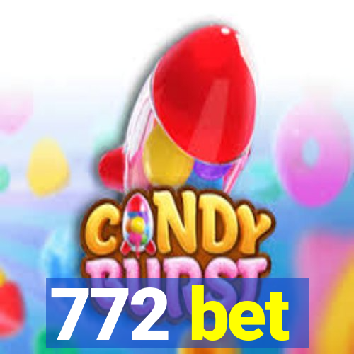 772 bet
